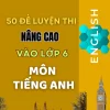 50 đề luyện thi nâng cao vào lớp 6 môn Tiếng Anh